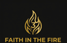 Faith Is In The Fire